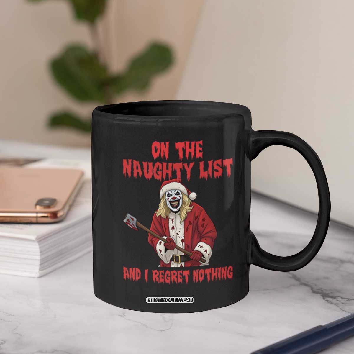 Terrifier Santa Christmas Movie Coffee Mug On The Naughty List And I Regret Nothing TS14 Print Your Wear