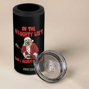 Terrifier Santa Christmas Movie 4 in 1 Can Cooler Tumbler On The Naughty List And I Regret Nothing TS14 Print Your Wear
