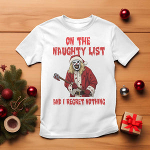 Terrifier Santa Christmas Movie T Shirt On The Naughty List And I Regret Nothing TS14 White Print Your Wear