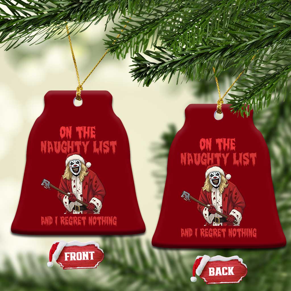 Terrifier Santa Christmas Movie Ceramic Ornament On The Naughty List And I Regret Nothing TS14 Print Your Wear