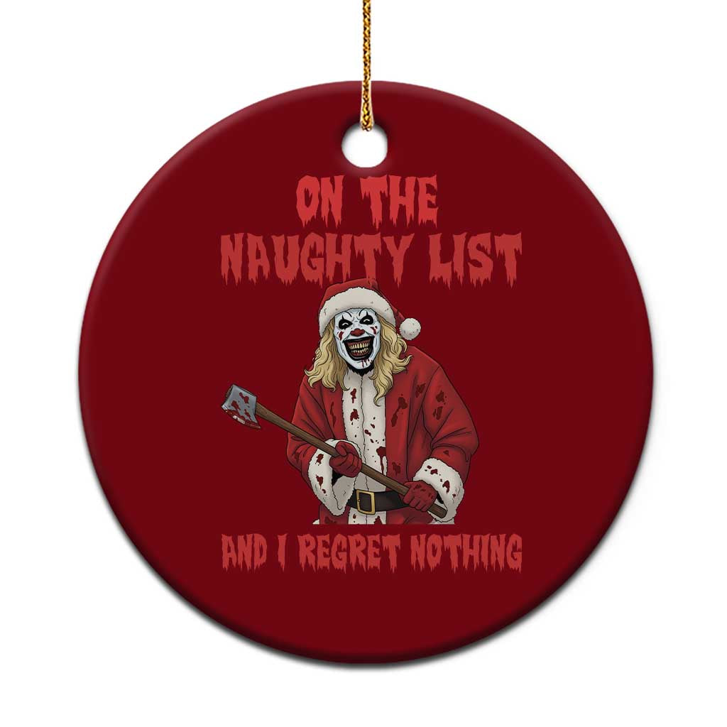 Terrifier Santa Christmas Movie Ceramic Ornament On The Naughty List And I Regret Nothing TS14 1pc Red Print Your Wear