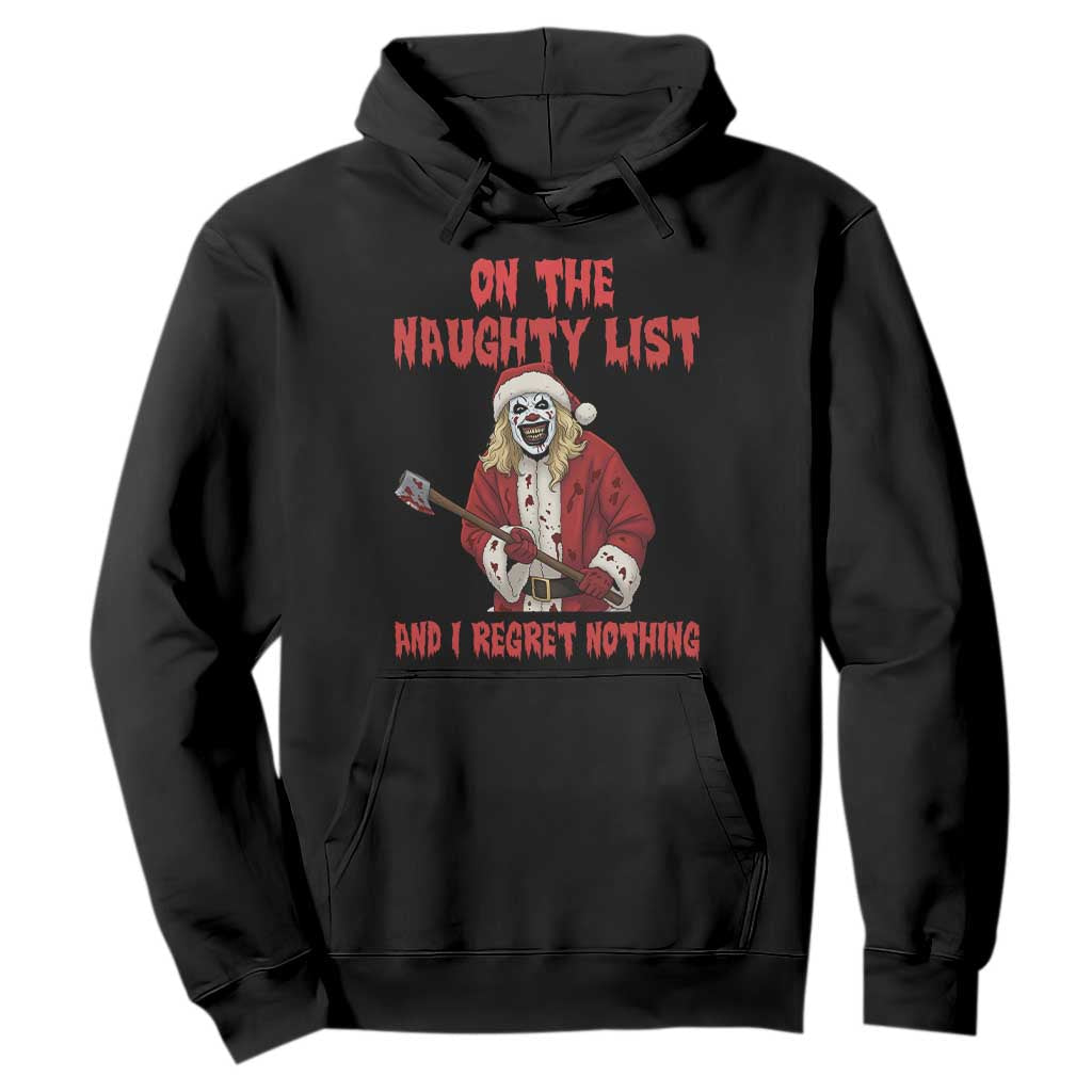 Terrifier Santa Christmas Movie Hoodie On The Naughty List And I Regret Nothing TS14 Black Print Your Wear