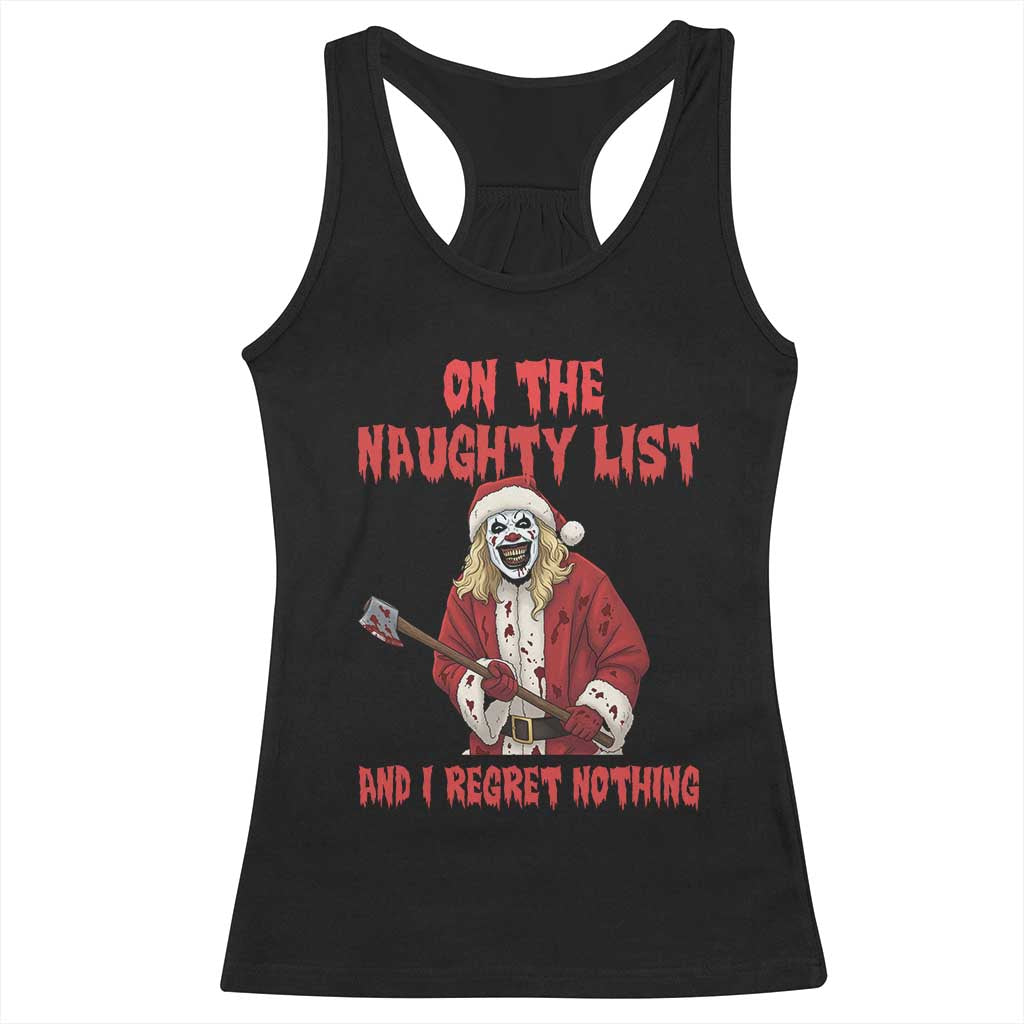 Terrifier Santa Christmas Movie Racerback Tank Top On The Naughty List And I Regret Nothing TS14 Black Print Your Wear
