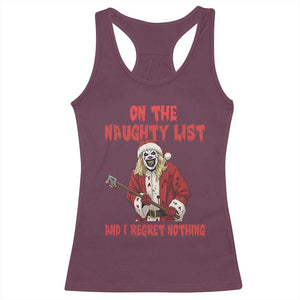 Terrifier Santa Christmas Movie Racerback Tank Top On The Naughty List And I Regret Nothing TS14 Maroon Print Your Wear