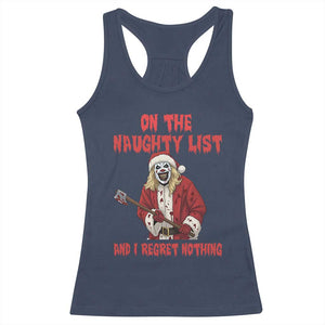 Terrifier Santa Christmas Movie Racerback Tank Top On The Naughty List And I Regret Nothing TS14 Navy Print Your Wear