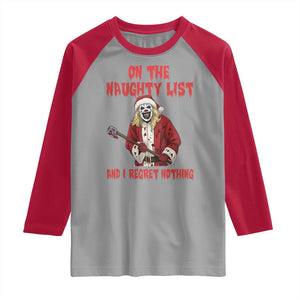 Terrifier Santa Christmas Movie Raglan Shirt On The Naughty List And I Regret Nothing TS14 Sport Gray Red Print Your Wear