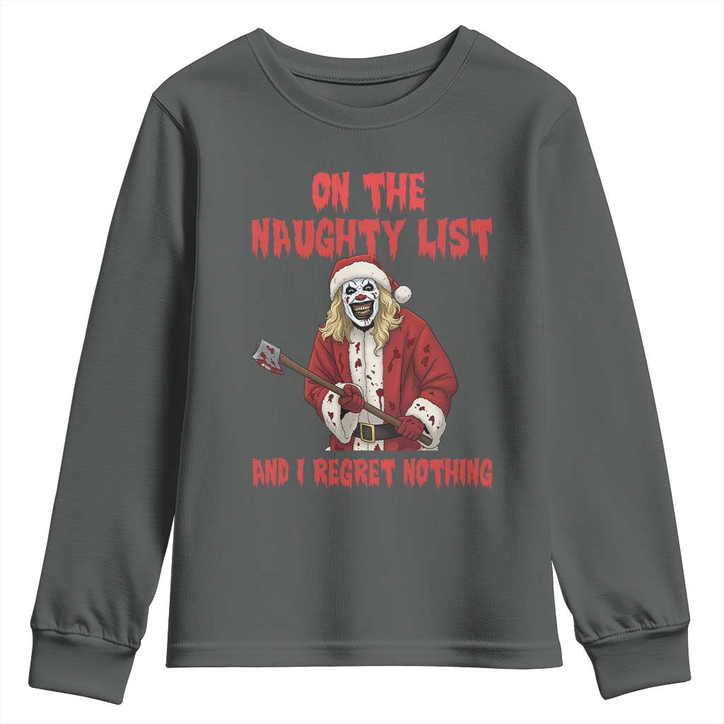 Terrifier Santa Christmas Movie Youth Sweatshirt On The Naughty List And I Regret Nothing TS14 Dark Heather Print Your Wear