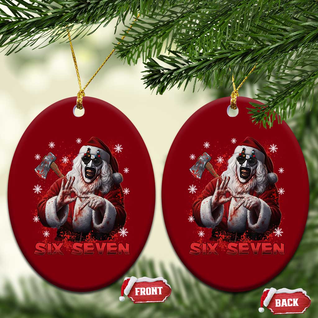 67 Terrifier Santa Horror Christmas Ceramic Ornament Funny Six Seven Meme Holiday Movie - Print Your Wear