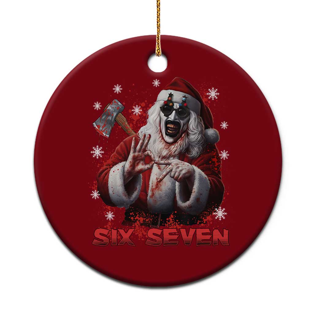 67 Terrifier Santa Horror Christmas Ceramic Ornament Funny Six Seven Meme Holiday Movie - Print Your Wear
