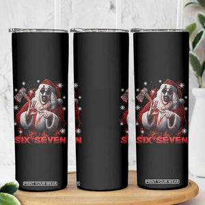 67 Terrifier Santa Horror Christmas Skinny Tumbler Funny Six Seven Meme Holiday Movie TS14 Print Your Wear