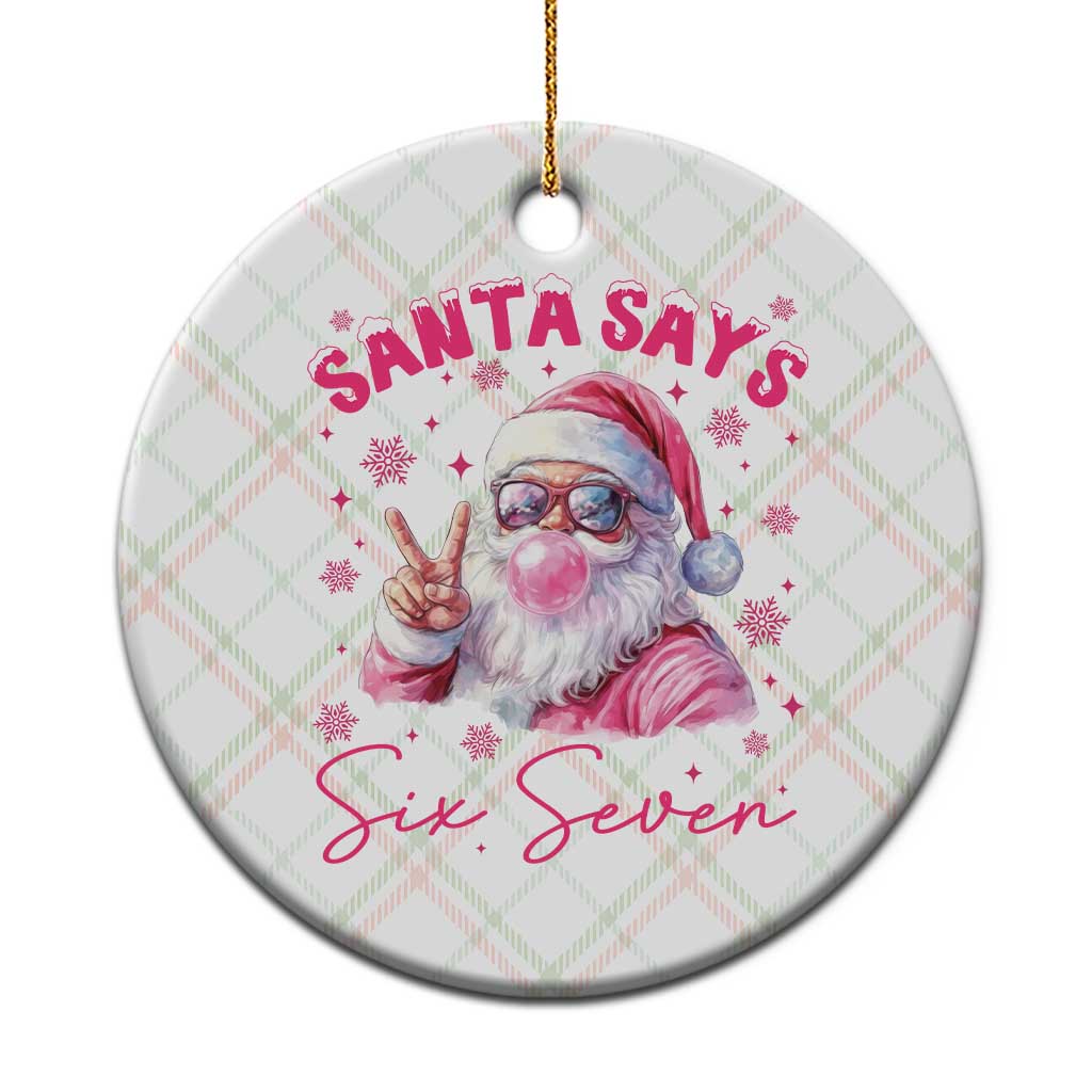 67 Six Seven Pink Santa Christmas Meme Ceramic Ornament TS14 1pc Christmas Plaid Print Your Wear