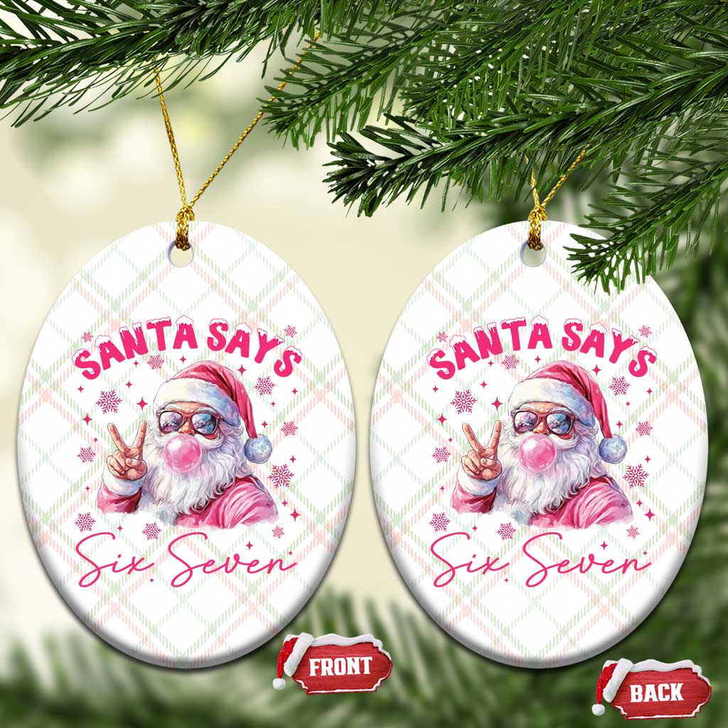 67 Six Seven Pink Santa Christmas Meme Ceramic Ornament TS14 Print Your Wear