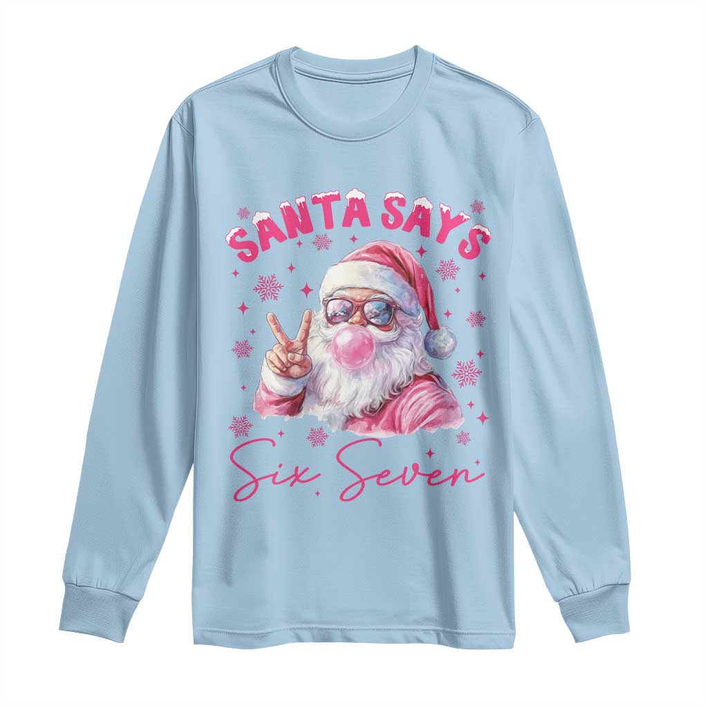 67 Six Seven Pink Santa Christmas Meme Long Sleeve Shirt TS14 Light Blue Print Your Wear