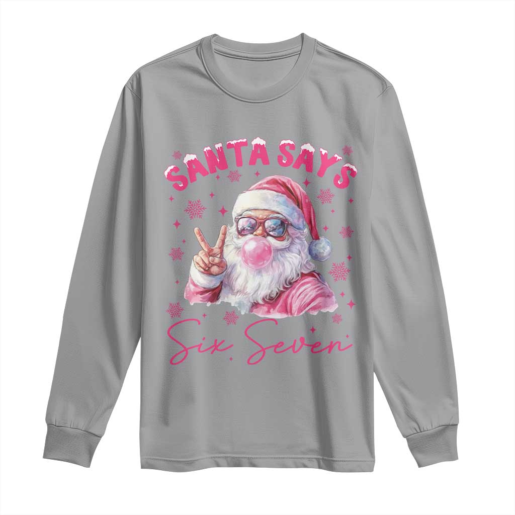 67 Six Seven Pink Santa Christmas Meme Long Sleeve Shirt TS14 Sport Gray Print Your Wear
