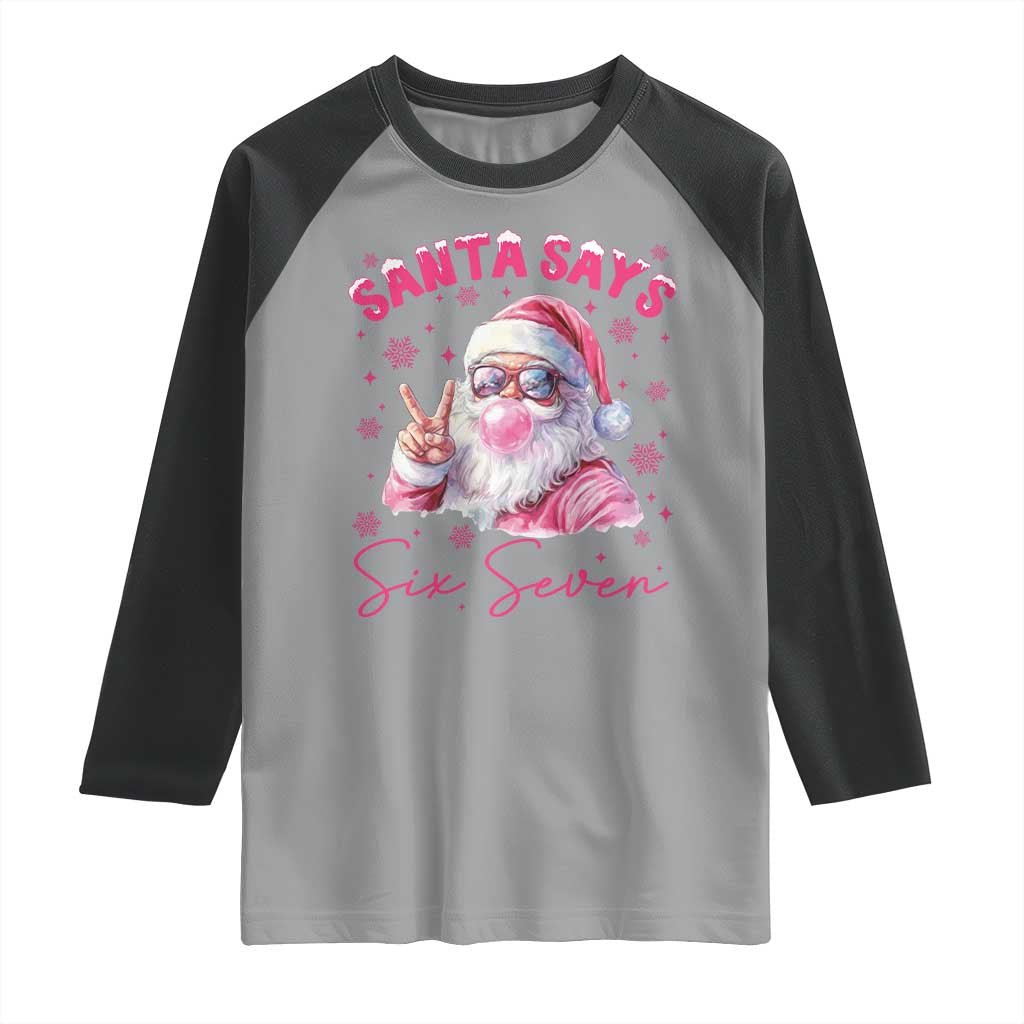 67 Six Seven Pink Santa Christmas Meme Raglan Shirt TS14 Sport Gray Black Print Your Wear