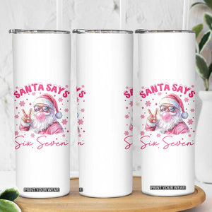 67 Six Seven Pink Santa Christmas Meme Skinny Tumbler TS14 Print Your Wear