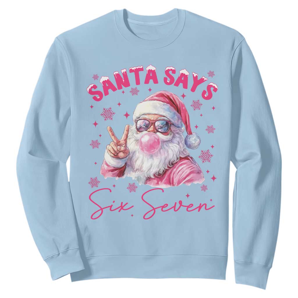 67 Six Seven Pink Santa Christmas Meme Sweatshirt TS14 Light Blue Print Your Wear