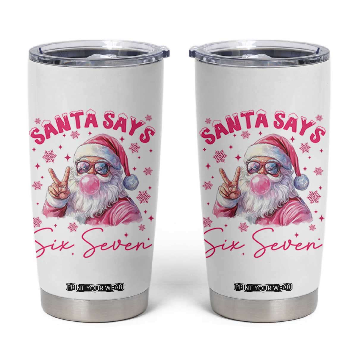 67 Six Seven Pink Santa Christmas Meme Tumbler Cup TS14 White Print Your Wear