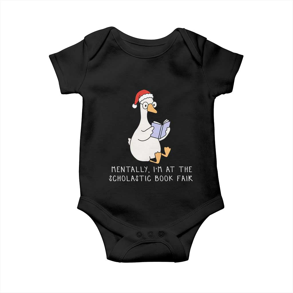 Silly Goose Bookish Christmas Baby Onesie Mentally I Am At The Scholastic Book Fair TS14 Black Print Your Wear