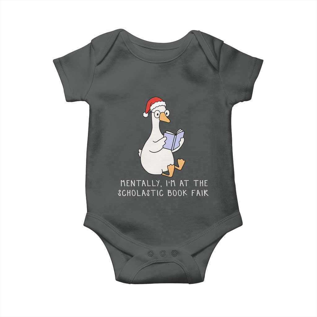 Silly Goose Bookish Christmas Baby Onesie Mentally I Am At The Scholastic Book Fair TS14 Dark Heather Print Your Wear