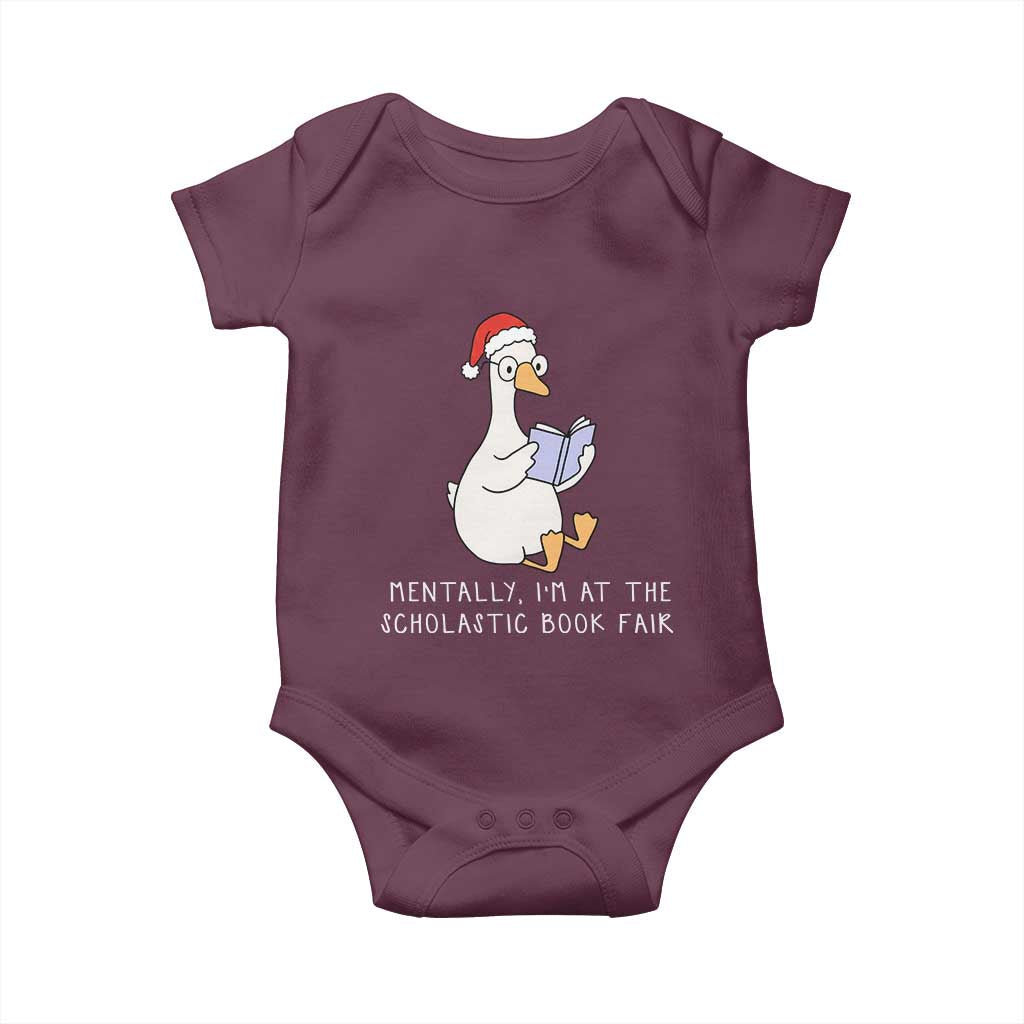 Silly Goose Bookish Christmas Baby Onesie Mentally I Am At The Scholastic Book Fair TS14 Maroon Print Your Wear