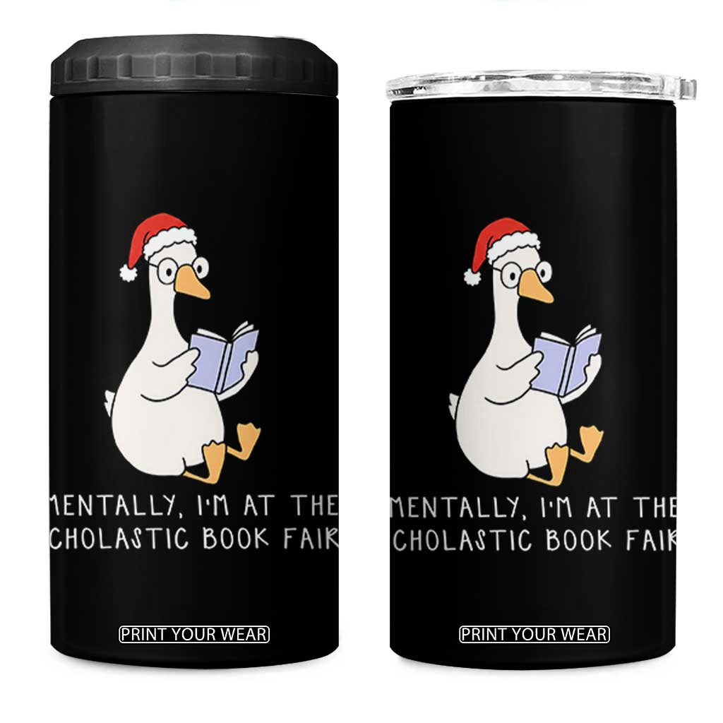 Silly Goose Bookish Christmas 4 in 1 Can Cooler Tumbler Mentally I Am At The Scholastic Book Fair - Print Your Wear