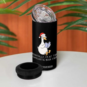 Silly Goose Bookish Christmas 4 in 1 Can Cooler Tumbler Mentally I Am At The Scholastic Book Fair TS14 Print Your Wear