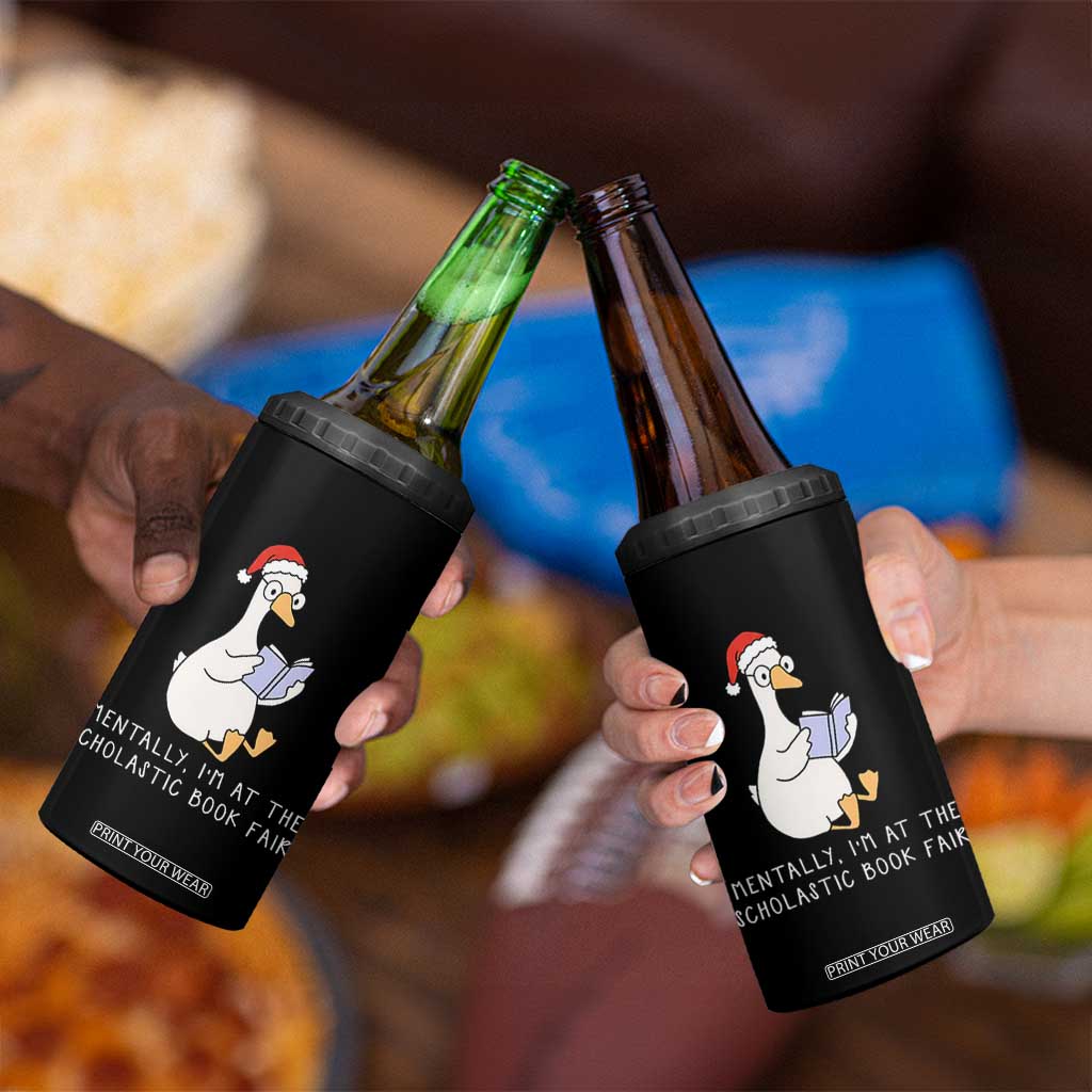 Silly Goose Bookish Christmas 4 in 1 Can Cooler Tumbler Mentally I Am At The Scholastic Book Fair TS14 Print Your Wear