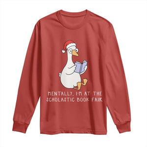 Silly Goose Bookish Christmas Long Sleeve Shirt Mentally I Am At The Scholastic Book Fair TS14 Red Print Your Wear