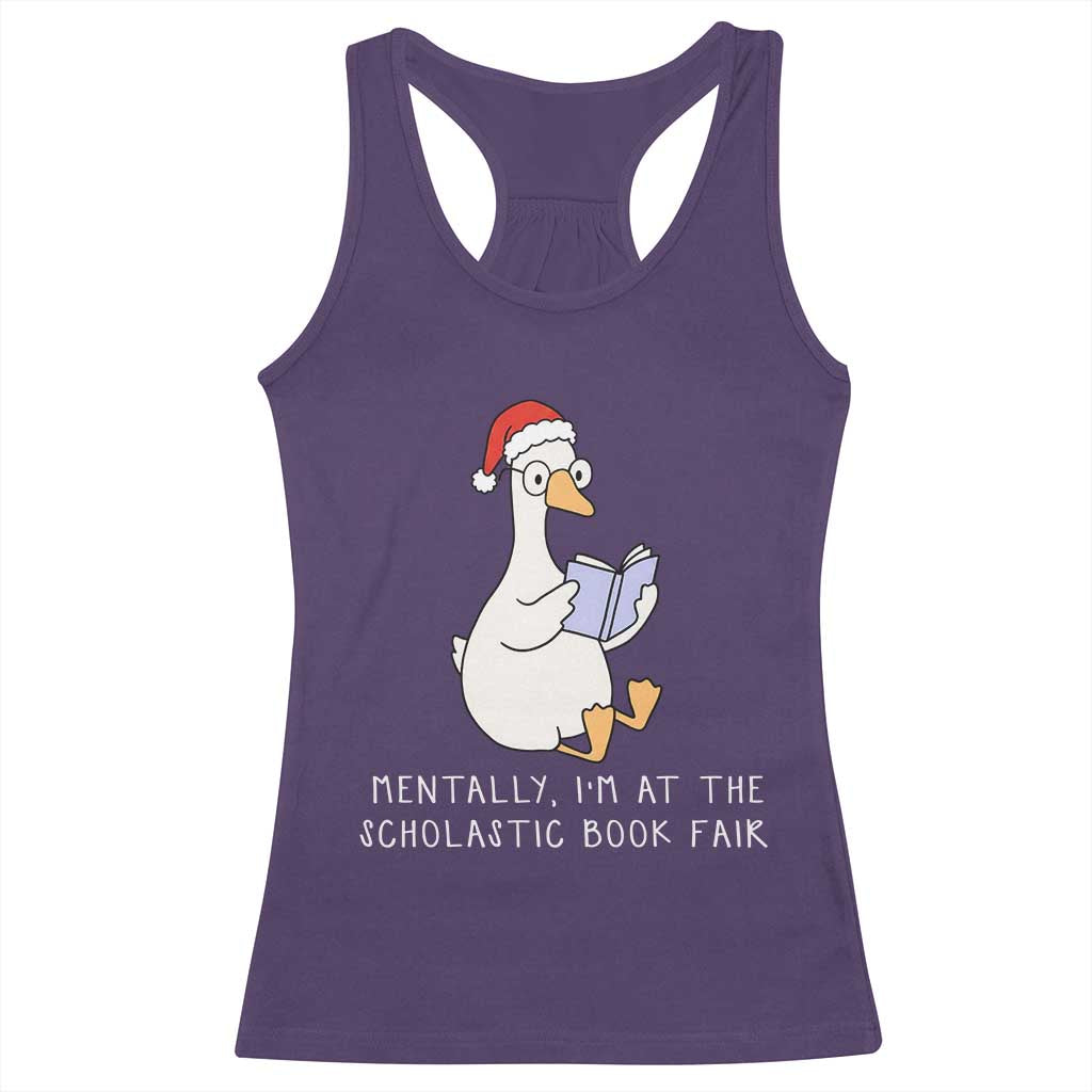 Silly Goose Bookish Christmas Racerback Tank Top Mentally I Am At The Scholastic Book Fair TS14 Purple Print Your Wear