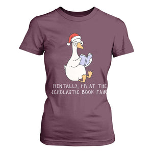Silly Goose Bookish Christmas T Shirt For Women Mentally I Am At The Scholastic Book Fair TS14 Maroon Print Your Wear