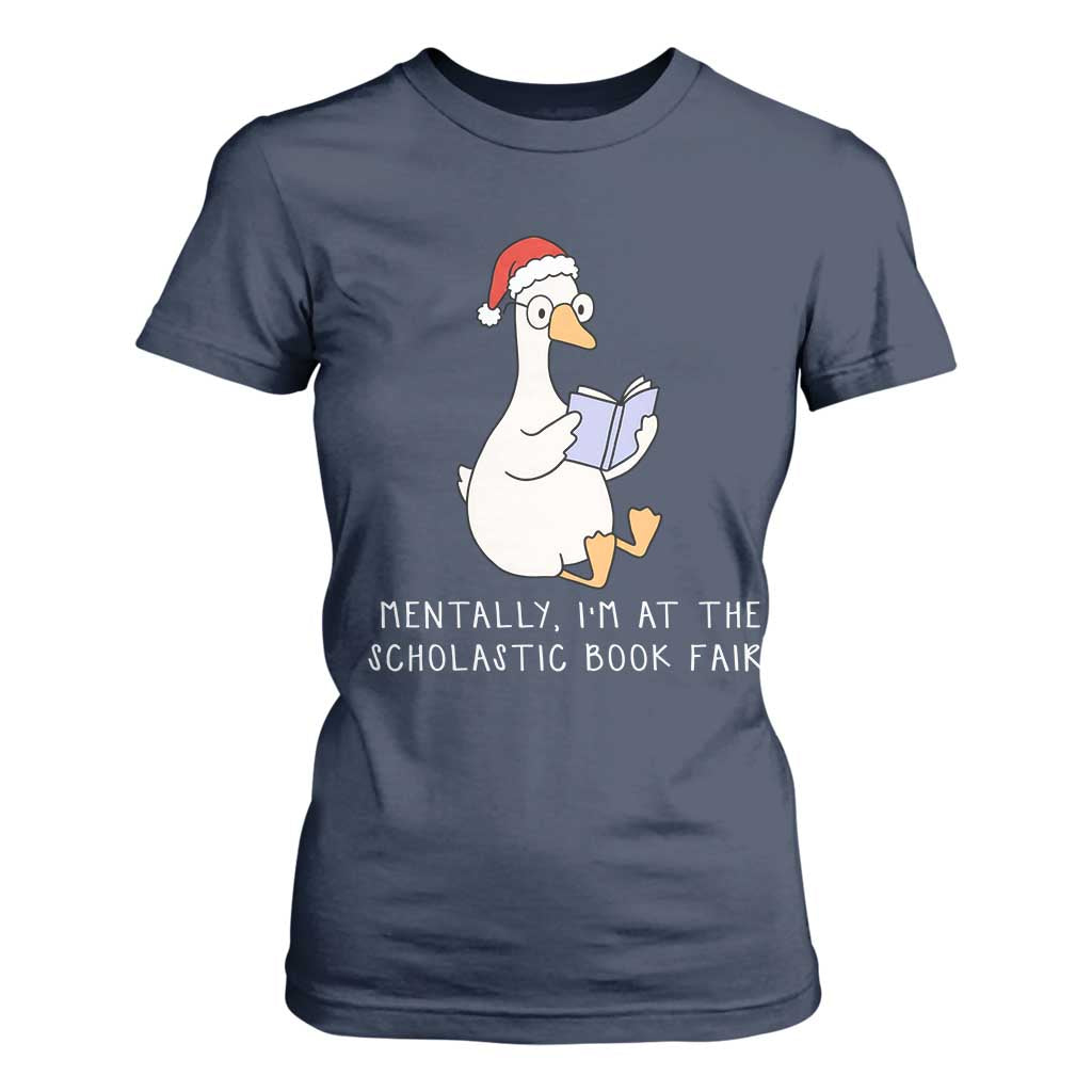 Silly Goose Bookish Christmas T Shirt For Women Mentally I Am At The Scholastic Book Fair TS14 Navy Print Your Wear