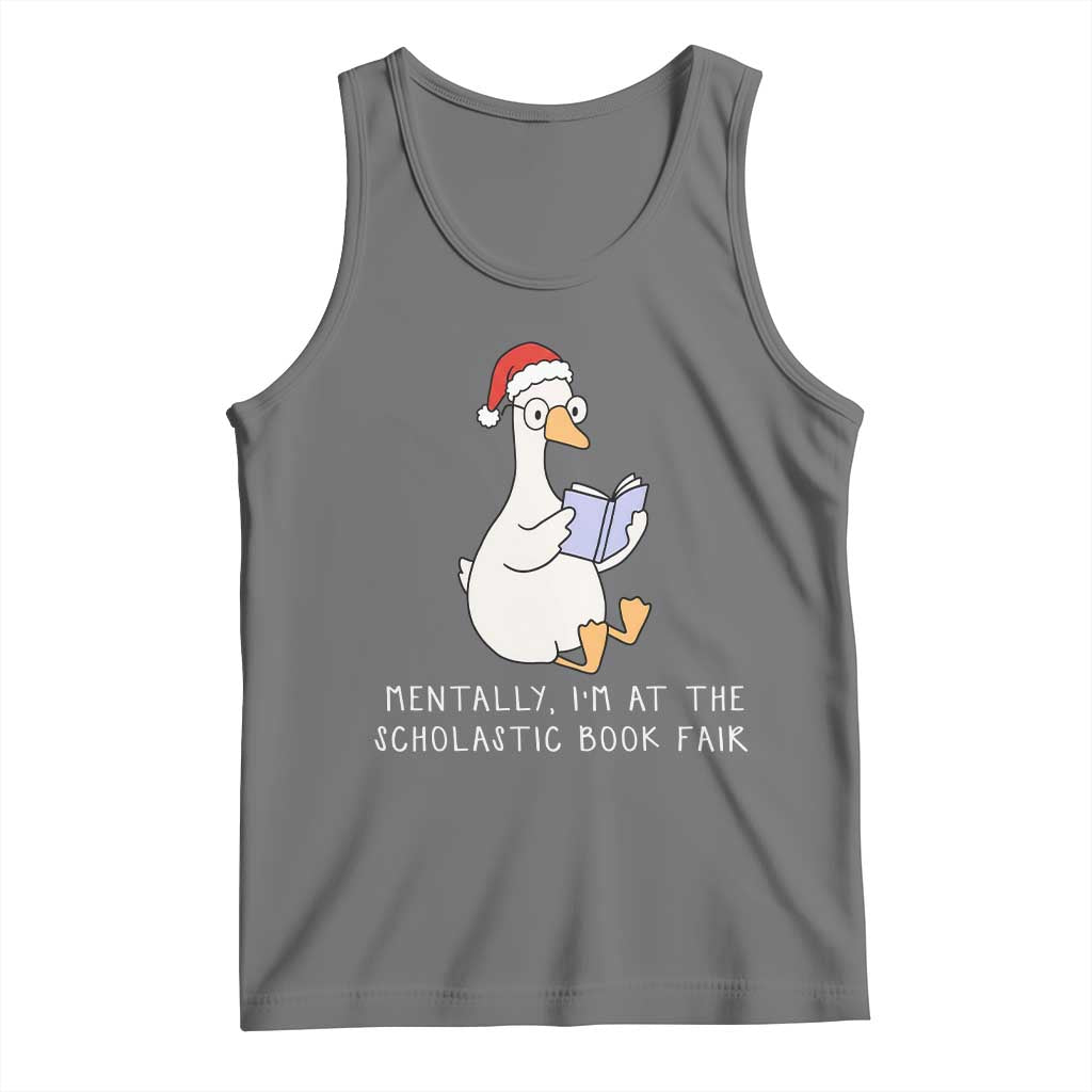 Silly Goose Bookish Christmas Tank Top Mentally I Am At The Scholastic Book Fair TS14 Black Heather Print Your Wear