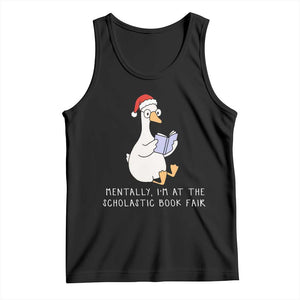 Silly Goose Bookish Christmas Tank Top Mentally I Am At The Scholastic Book Fair TS14 Black Print Your Wear