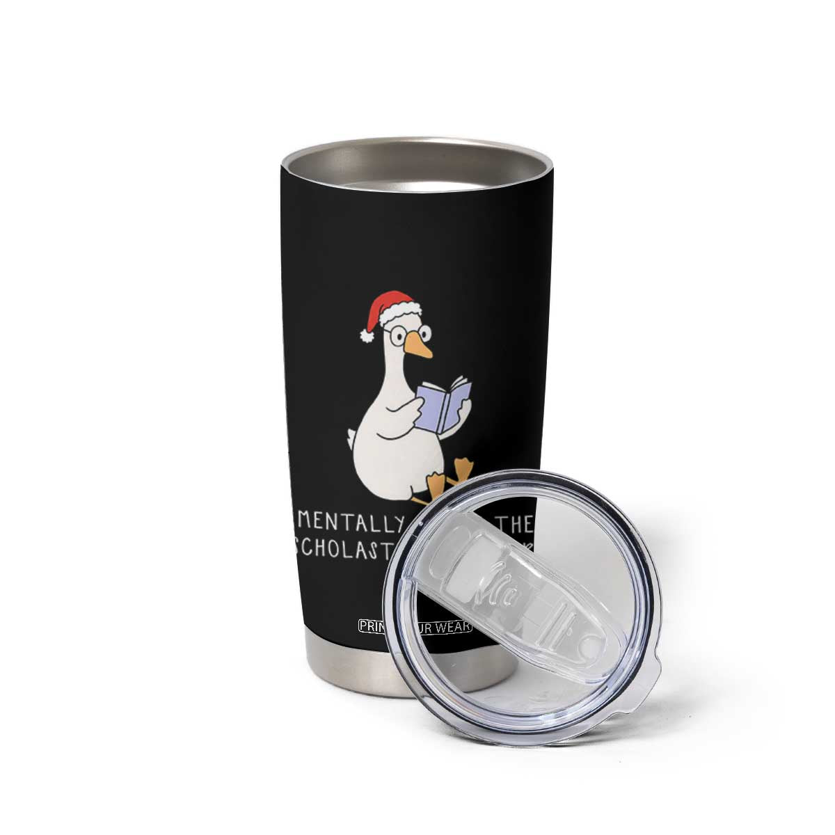 Silly Goose Bookish Christmas Tumbler Cup Mentally I Am At The Scholastic Book Fair - Print Your Wear