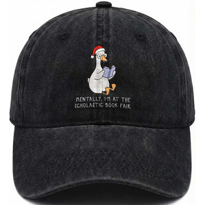Silly Goose Bookish Christmas Washed Cotton Baseball Cap Mentally I Am At The Scholastic Book Fair TS14 Washed Cap Universal Fit Black Print Your Wear
