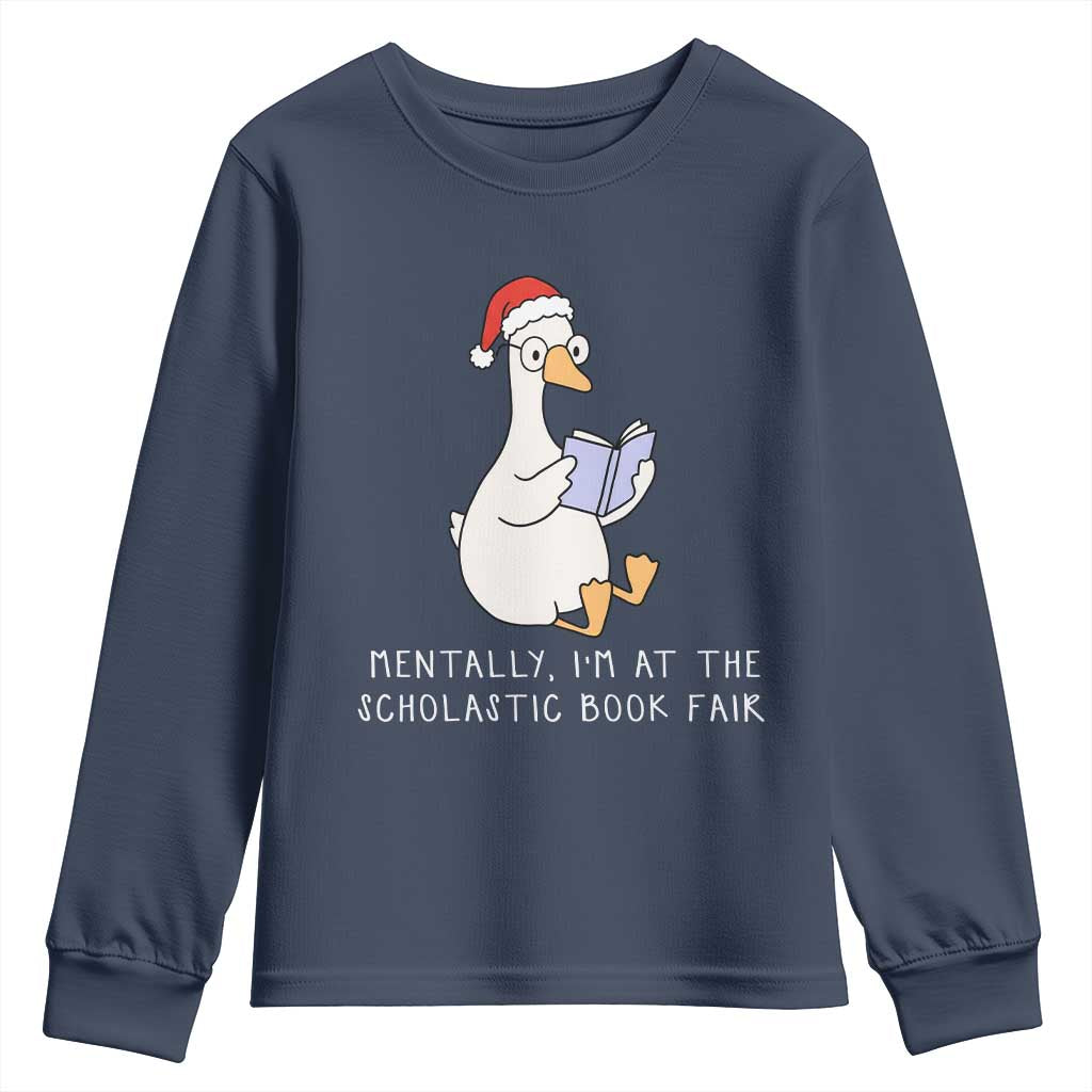 Silly Goose Bookish Christmas Youth Sweatshirt Mentally I Am At The Scholastic Book Fair TS14 Navy Print Your Wear