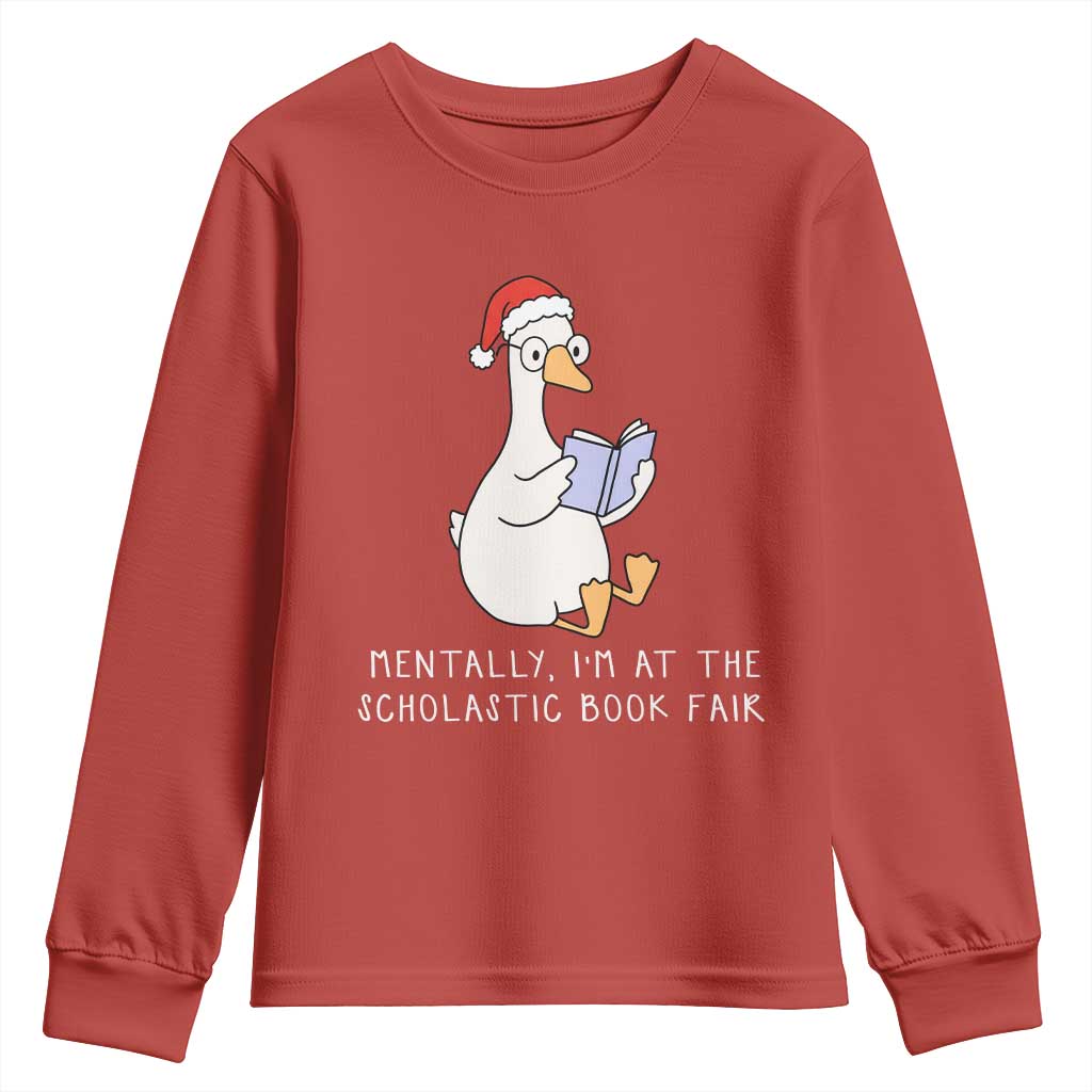 Silly Goose Bookish Christmas Youth Sweatshirt Mentally I Am At The Scholastic Book Fair TS14 Red Print Your Wear