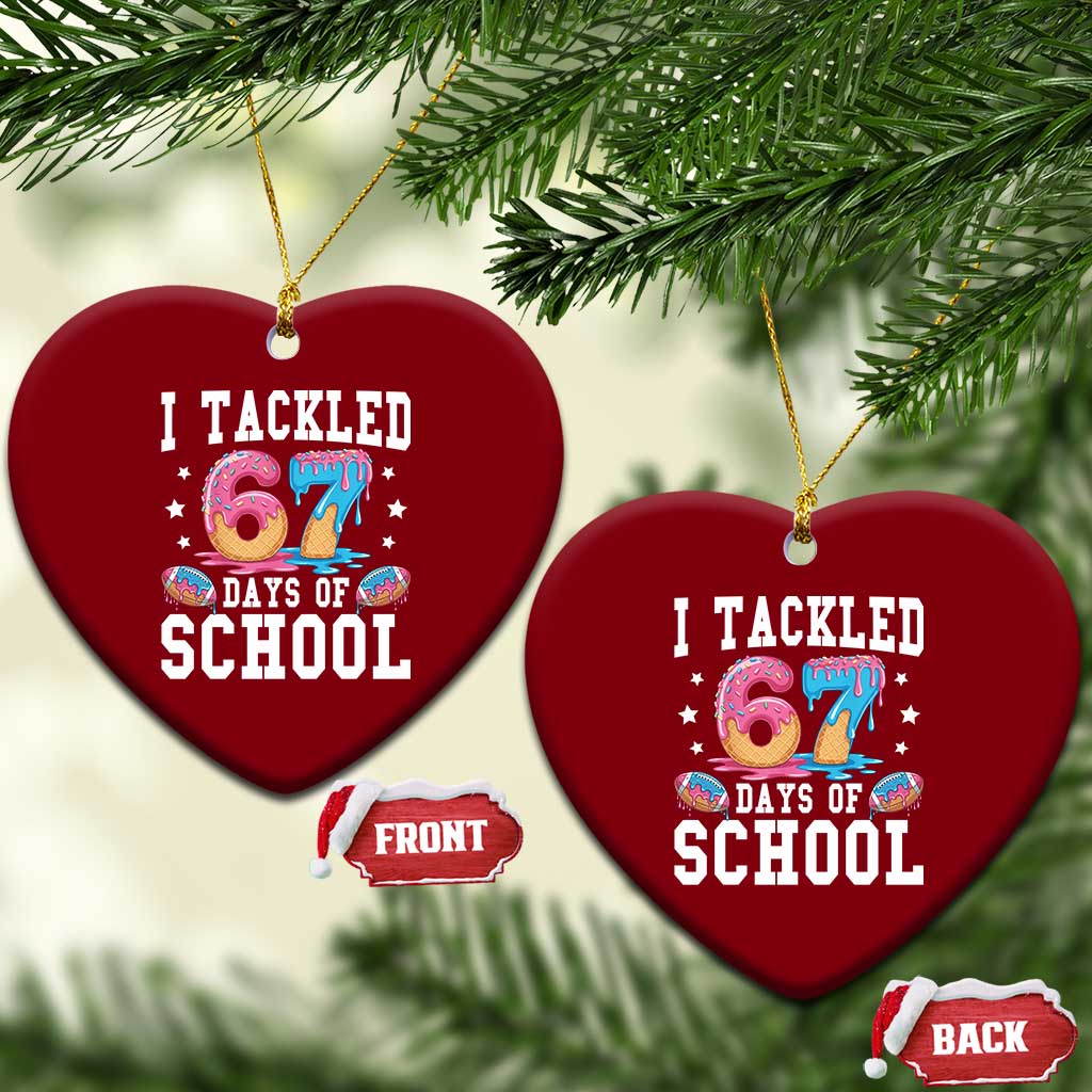 67 Days Of School Ceramic Ornament Six Seven Sports American Football Ice Cream Drip TS14 Print Your Wear