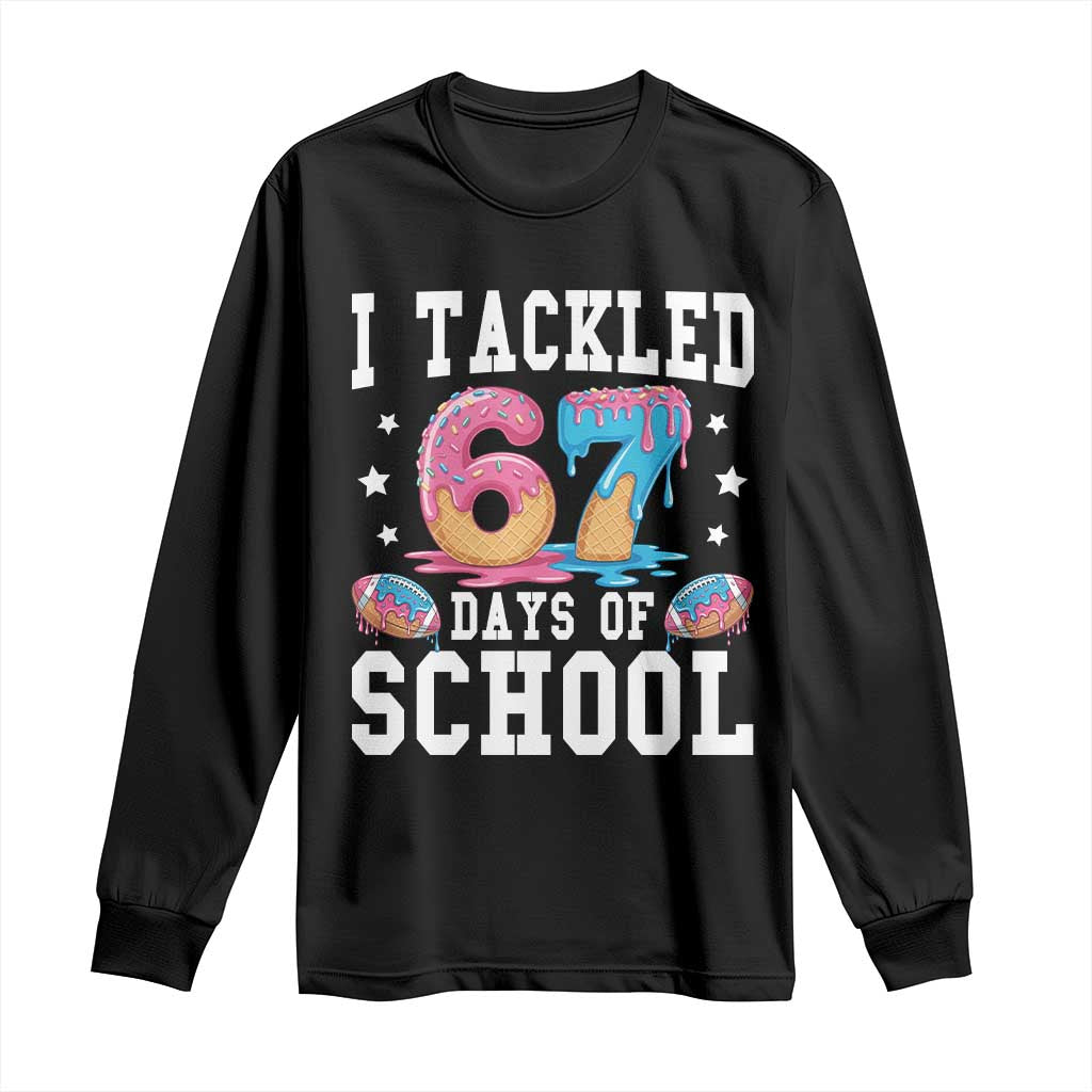 67 Days Of School Long Sleeve Shirt Six Seven Sports American Football Ice Cream Drip TS14 Black Print Your Wear