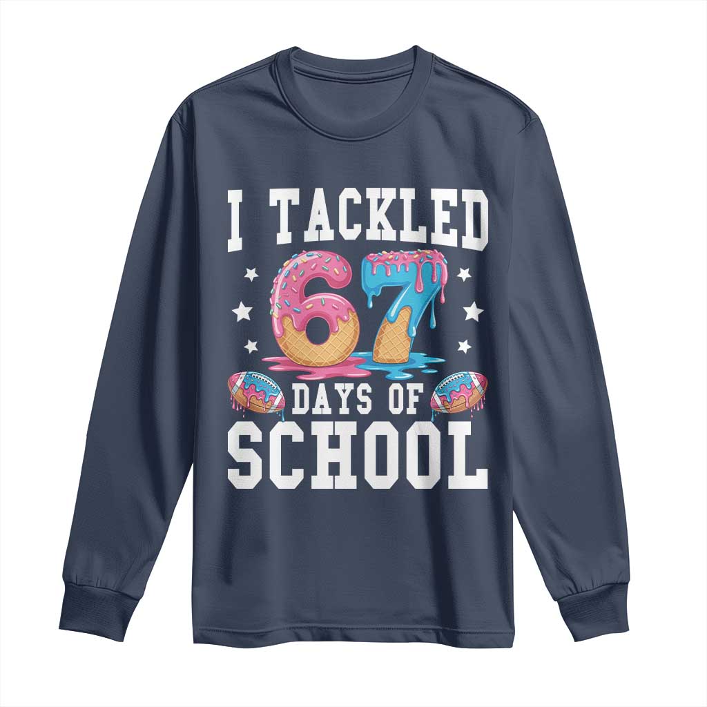 67 Days Of School Long Sleeve Shirt Six Seven Sports American Football Ice Cream Drip TS14 Navy Print Your Wear