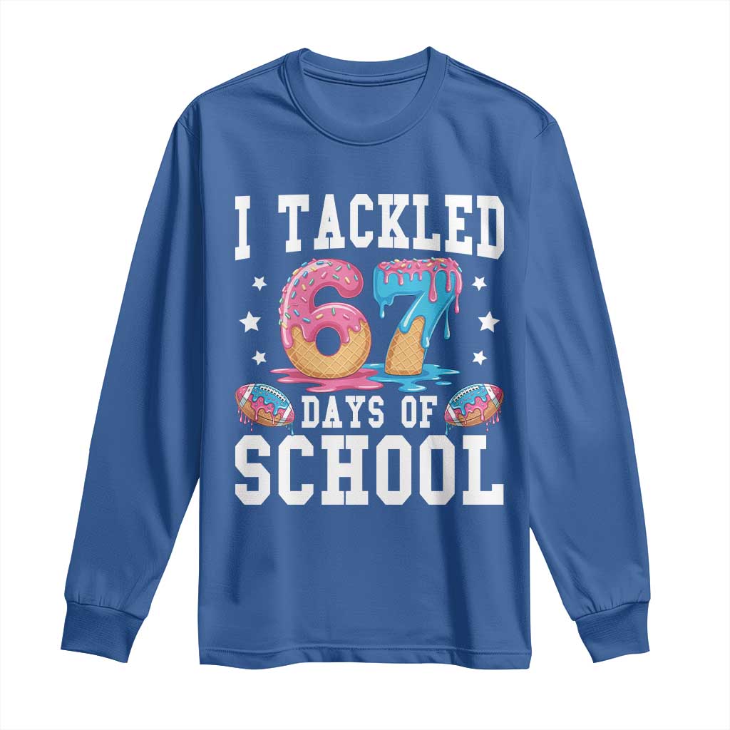 67 Days Of School Long Sleeve Shirt Six Seven Sports American Football Ice Cream Drip TS14 Royal Blue Print Your Wear