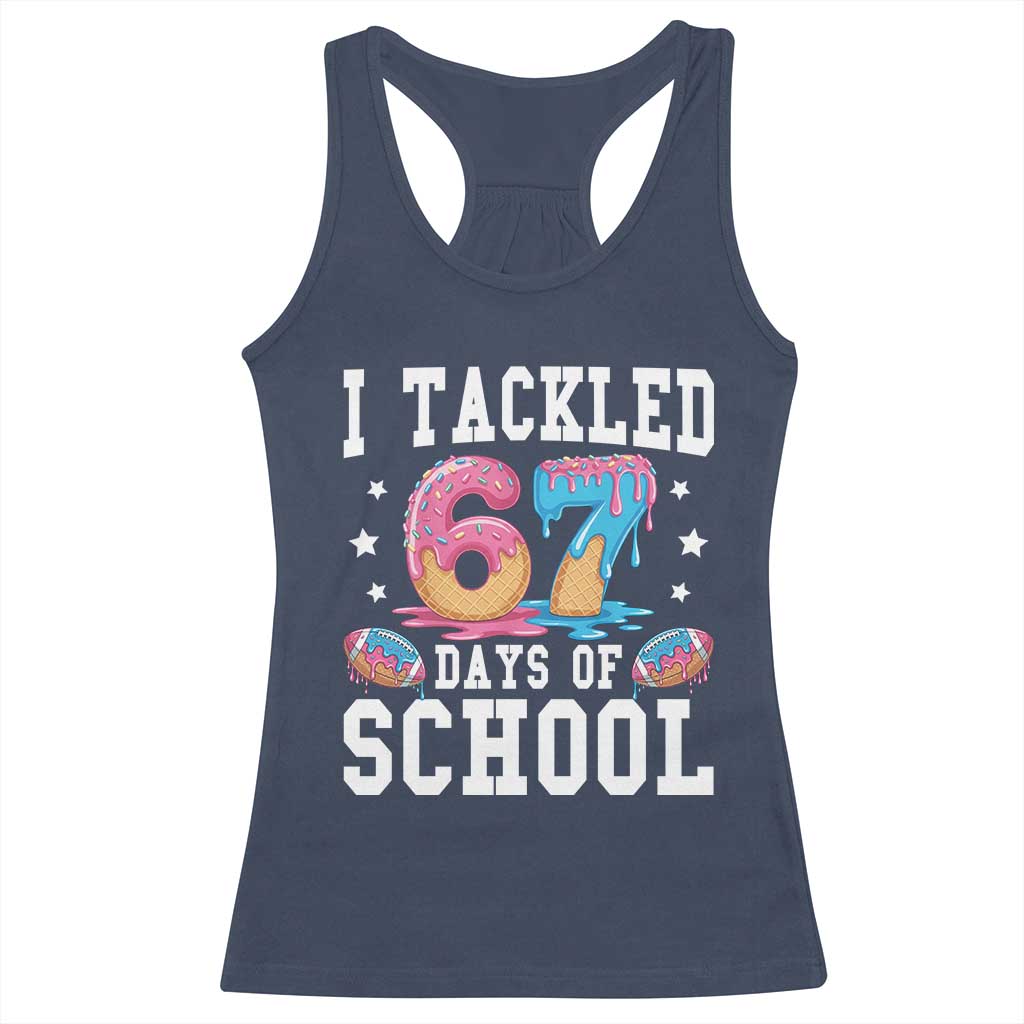 67 Days Of School Racerback Tank Top Six Seven Sports American Football Ice Cream Drip TS14 Navy Print Your Wear