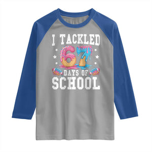 67 Days Of School Raglan Shirt Six Seven Sports American Football Ice Cream Drip TS14 Sport Gray Royal Print Your Wear