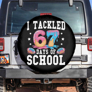 67 Days Of School Spare Tire Cover Six Seven Sports American Football Ice Cream Drip TS14 No hole Black Print Your Wear
