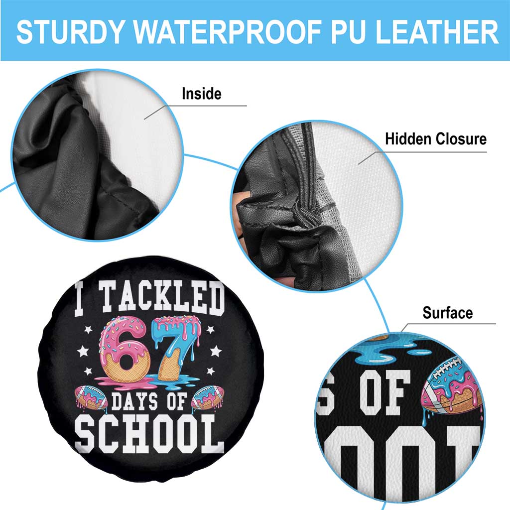 67 Days Of School Spare Tire Cover Six Seven Sports American Football Ice Cream Drip TS14 Print Your Wear