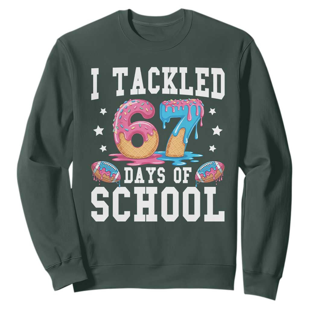 67 Days Of School Sweatshirt Six Seven Sports American Football Ice Cream Drip TS14 Dark Forest Green Print Your Wear