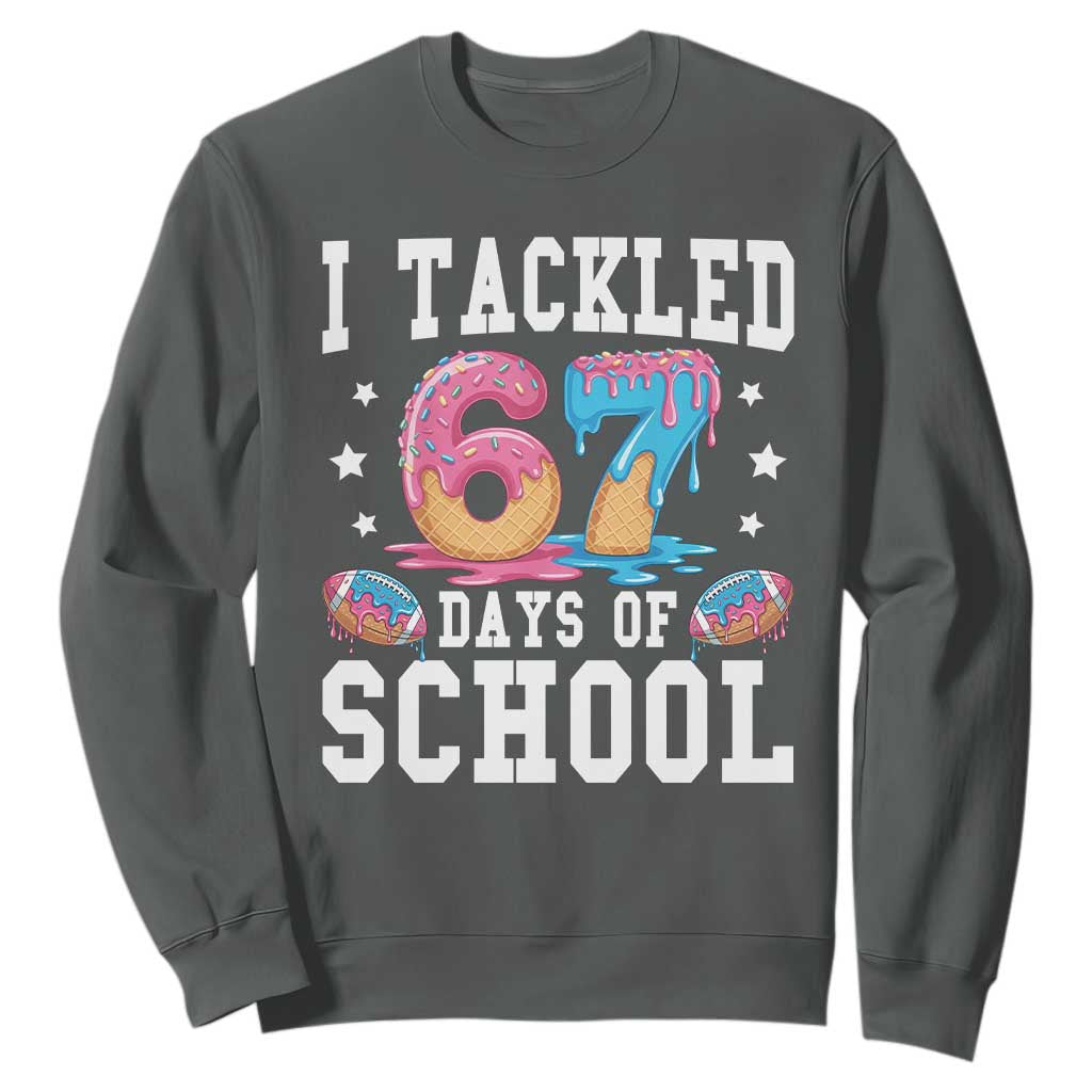 67 Days Of School Sweatshirt Six Seven Sports American Football Ice Cream Drip TS14 Dark Heather Print Your Wear
