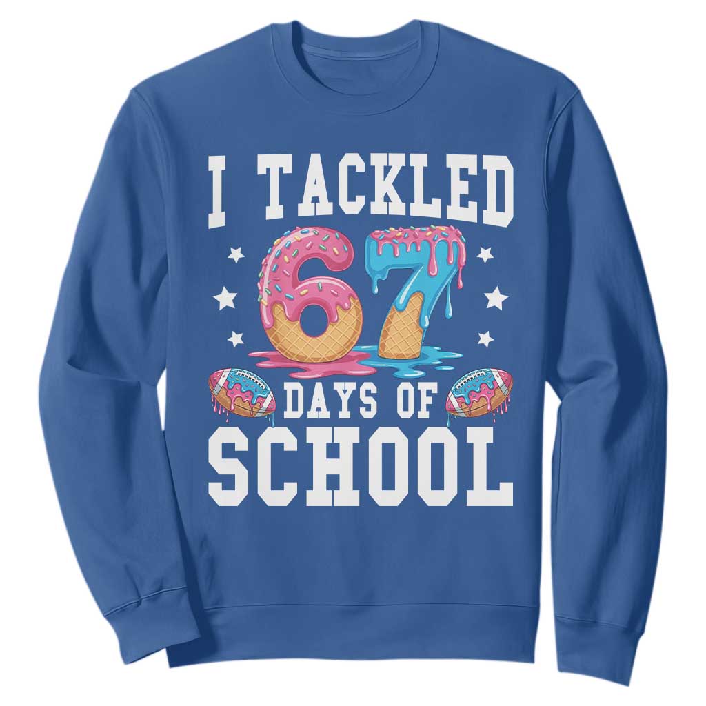 67 Days Of School Sweatshirt Six Seven Sports American Football Ice Cream Drip TS14 Royal Blue Print Your Wear