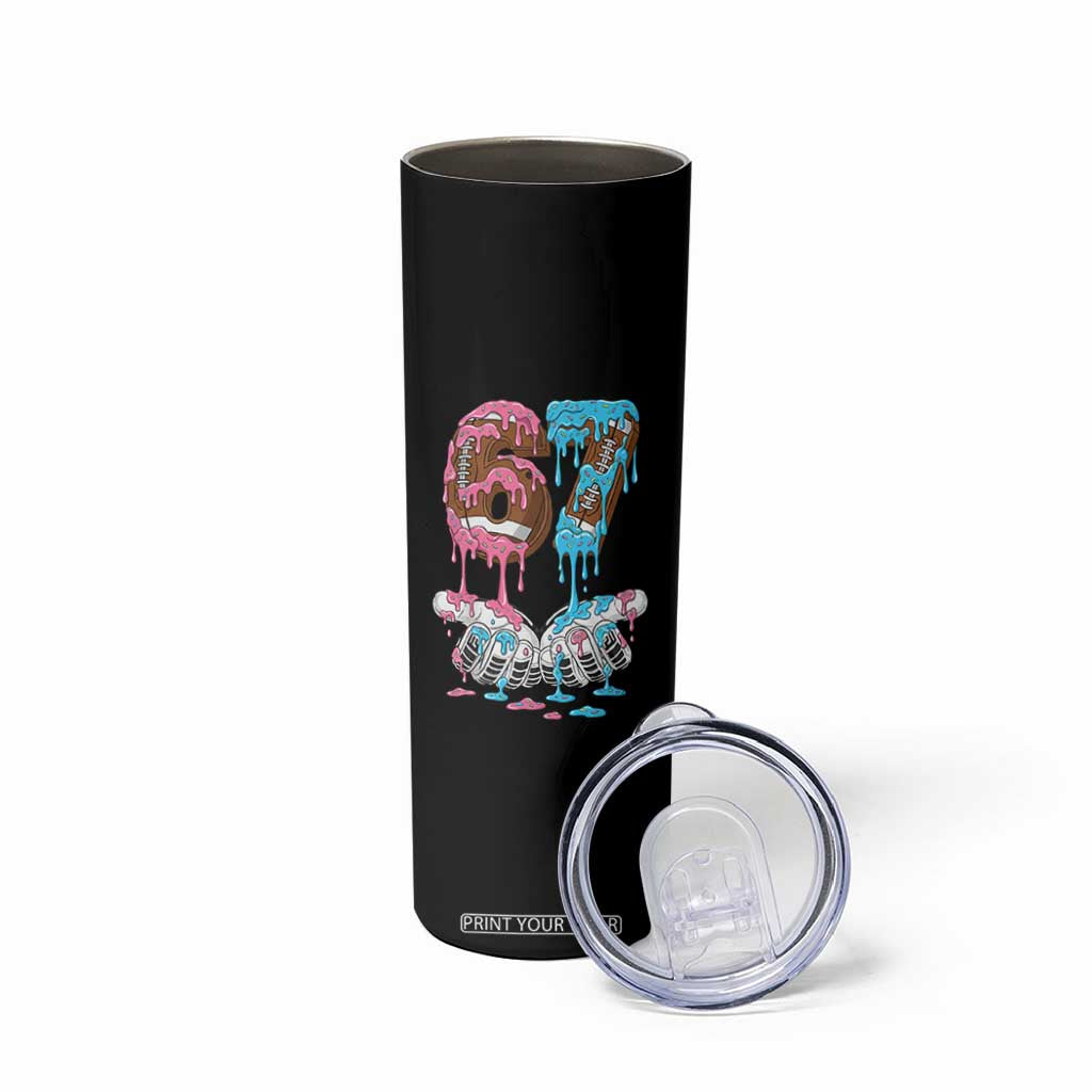 67 Football Meme Skinny Tumbler Six Seven Sports American Football Ice Cream Drip TS14 Print Your Wear
